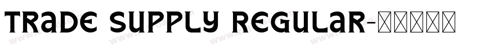 Trade Supply Regular字体转换